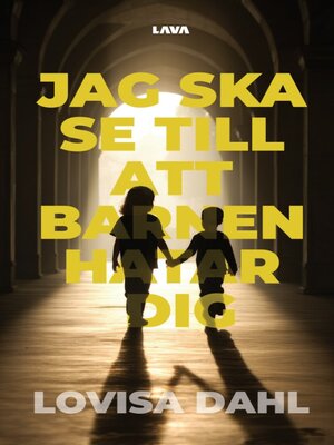 cover image of Jag ska se till att barnen hatar dig